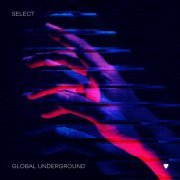 VA - Global Underground: Select #7 (2022)