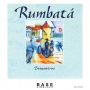 Rumbatá - Encuentros (1995/2021)