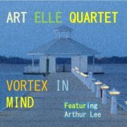 Art Elle Quartet - Vortex in Mind (2020)