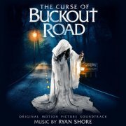 Ryan Shore - The Curse of Buckout Road (Original Motion Picture Soundtrack) (2019)