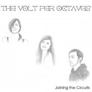 The Volt Per Octaves - Joining the Circuits (2015)