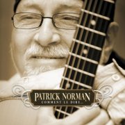 Patrick Norman - Comment le dire... (2007)