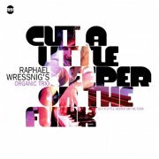 Raphael Wressnig's Organic Trio - Cut A Little Deeper On The Funk (2008)