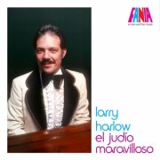 Larry Harlow - A Man And His Music: El Judío Maravilloso (2026)
