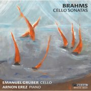 Emanuel Gruber, Arnon Erez - Brahms: Cello Sonatas (2025) [Hi-Res]