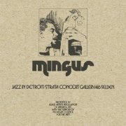 Charles Mingus - Jazz in Detroit / Strata Concert Gallery / 46 Selden (2019) [Hi-Res]