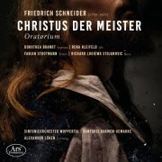 Dorothea Brandt, Rena Kleifeld, Fabian Strotmann, Richard Logiewa Stojanovic, Sinfonieorchester Wuppertal, Kantorei Barmen-Gemarke, Alexander Lüken - Christus der Meister (2023)