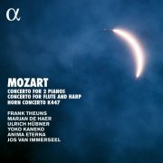 Jos Van Immerseel, Yoko Kaneko, Frank Theuns, Marjan de Haer, Ulrich Hubner, Anima Eterna - Mozart: Concerto for Two Pianos, K. 365, Concerto for Flute and Harp, K. 299 & Horn Concerto, K. 447 (2006)