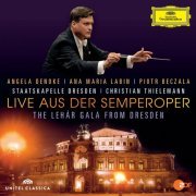 Angela Denoke, Ana Maria Labin, Piotr Beczala, Staatskapelle Dresden, Sächsischer Staatsopernchor, Christian Thielemann - Live aus der Semperoper - The Lehár Gala From Dresden (2012)