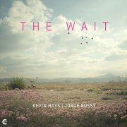 Kevin Hays & Jorge Rossy - The Wait (2025) Hi Res