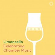 Limoncello: Celebrating Chamber Music (2021) [Hi-Res]