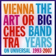 Vienna Art Orchestra - The Big Band Years on Universal 1993-2007 (2010)