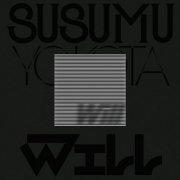 Susumu Yokota - Will (2025 Remaster) (2025)