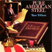 Ron Elliott - Pure American Steel (1988)