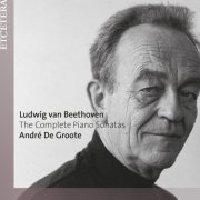 Andre De Groote - Beethoven: The Complete Piano Sonatas (2020)