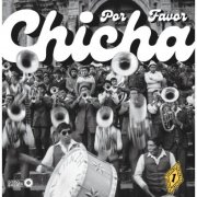 Various Artists - Chicha Por Favor Vol. 1 - Grooves From El Volcan: The Heartbeat Of Peruvian Cumbia (2025) [Hi-Res]