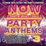 VA - Now That's What I Call Party Anthems 3 (2016)