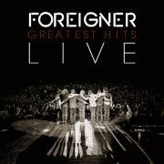 Foreigner - Greatest Hits Live (2015)