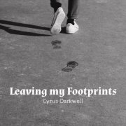 Cyrus Darkwell - Leaving My Footprints (2026) [Hi-Res]