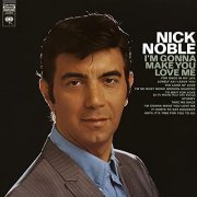 Nick Noble - I'm Gonna Make You Love Me (1969) [Hi-Res]