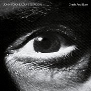 John Foxx, Louis Gordon - Crash and Burn (Deluxe Edition) (2003)