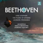 Laurence Equilbey, Insula Orchestra & Accentus - Beethoven: King Stephan, The Ruins of Athens & Leonore Prohaska (2025) [Hi-Res]