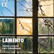 Damien Guillon & Café Zimmermann - Lamento (2020) [Hi-Res]