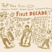 Makoto Ozone The Trio - First Decade (2006) FLAC