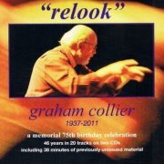 Graham Collier - "Relook": Graham Collier 1937-2011: A Memorial 75th Birthday Celebration (2012)