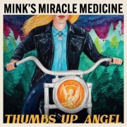 Mink’s Miracle Medicine - Thumbs Up Angel (2020)