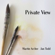 Martin Archer, Jan Todd - Private View (2024) [Hi-Res]