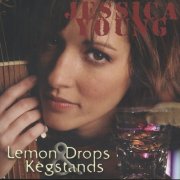 Jessica Young – Lemon Drops & Kegstands (2006)