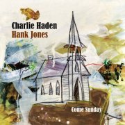 Charlie Haden & Hank Jones - Come Sunday (2012) [Hi-Res]