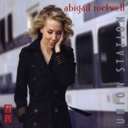 Abigail Rockwell - Union Station (2009)
