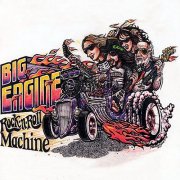 Big Engine - Rock N Roll Machine (2007)
