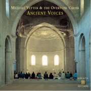 Michael Vetter & The Overtone Choir - Ancient Voices (1992)