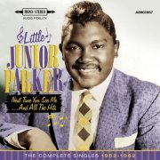 Junior Parker - Next Time You See Me and All the Hits (2016)