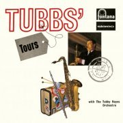 The Tubby Hayes Orchestra - Tubbs' Tours (Remastered) (1963/2019) [Hi-Res]