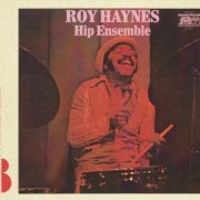 Roy Haynes - Hip Ensemble (1971) [2014] CD-Rip