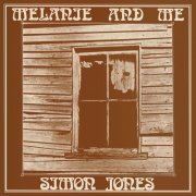 Simon Jones - Melanie & Me (1975) [Remastered 2014]