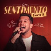 Thiago Oliveira - O Príncipe da Sofrência - Com Sentimento - Pt. 2 (2025) Hi-Res