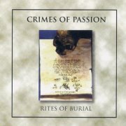 Crimes Of Passion - Rites Of Burial (1997)