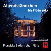Franziska Badertscher - Abendständchen for Flüte Solo (2026) [Hi-Res]