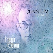 Higgs Boson - Quantum Dance (2018)