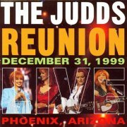 The Judds - Reunion Live Phoenix Arizona (1999)