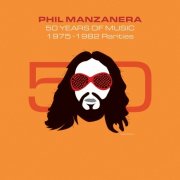 Phil Manzanera - 50 Years Of Music: 1975 – 1982 Rarities (2024)