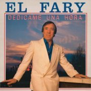 El Fary - Dedícame una hora (Remasterizado) (1990/2019)