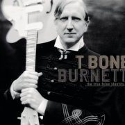 T Bone Burnett - The True False Identity (2006)