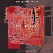 Gregory Groover Jr. - Negro Spiritual Songbook, Vol. 2 (The Message) (2021)