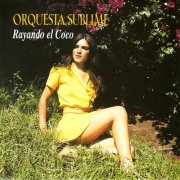 Orquesta Sublime - Rayando el Coco (Reissue) (1994)